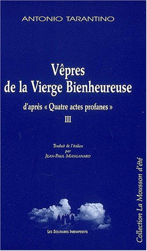Vêpres de la Vierge bienheureuse : d'après Quatre actes profanes III