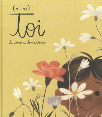 (mini) toi : le livre de ton enfance