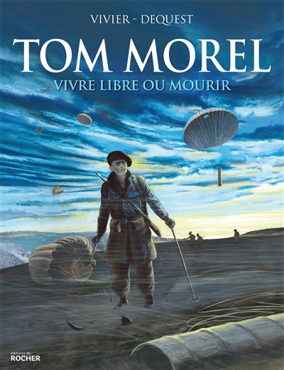Tom Morel : vivre libre ou mourir