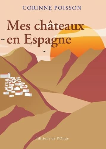 Mes châteaux en Espagne