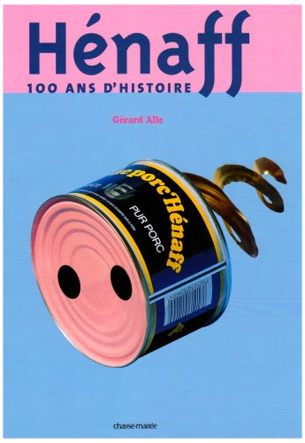 Hénaff, 100 ans d'histoire