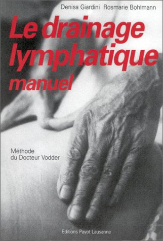 Le Drainage lymphatique manuel : méthode du docteur Vodder