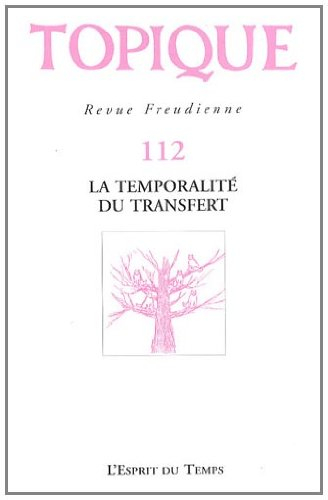 Topique, n° 112. La temporalité du transfert