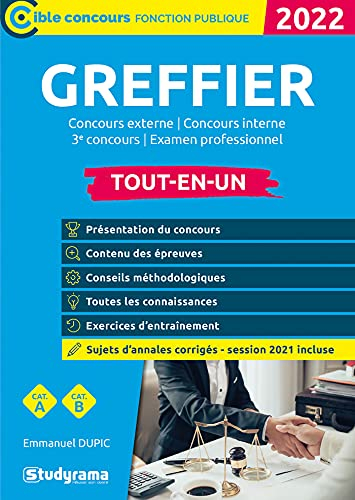 Greffier : concours externe, concours interne, 3e concours, examen professionnel, tout-en-un : catég