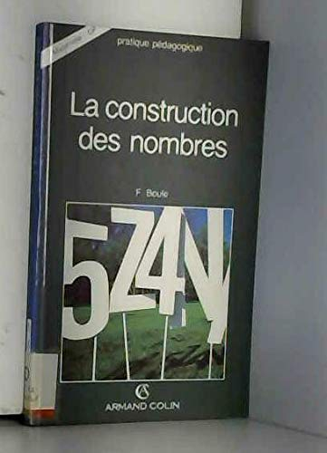 La Construction des nombres : maternelle, CP