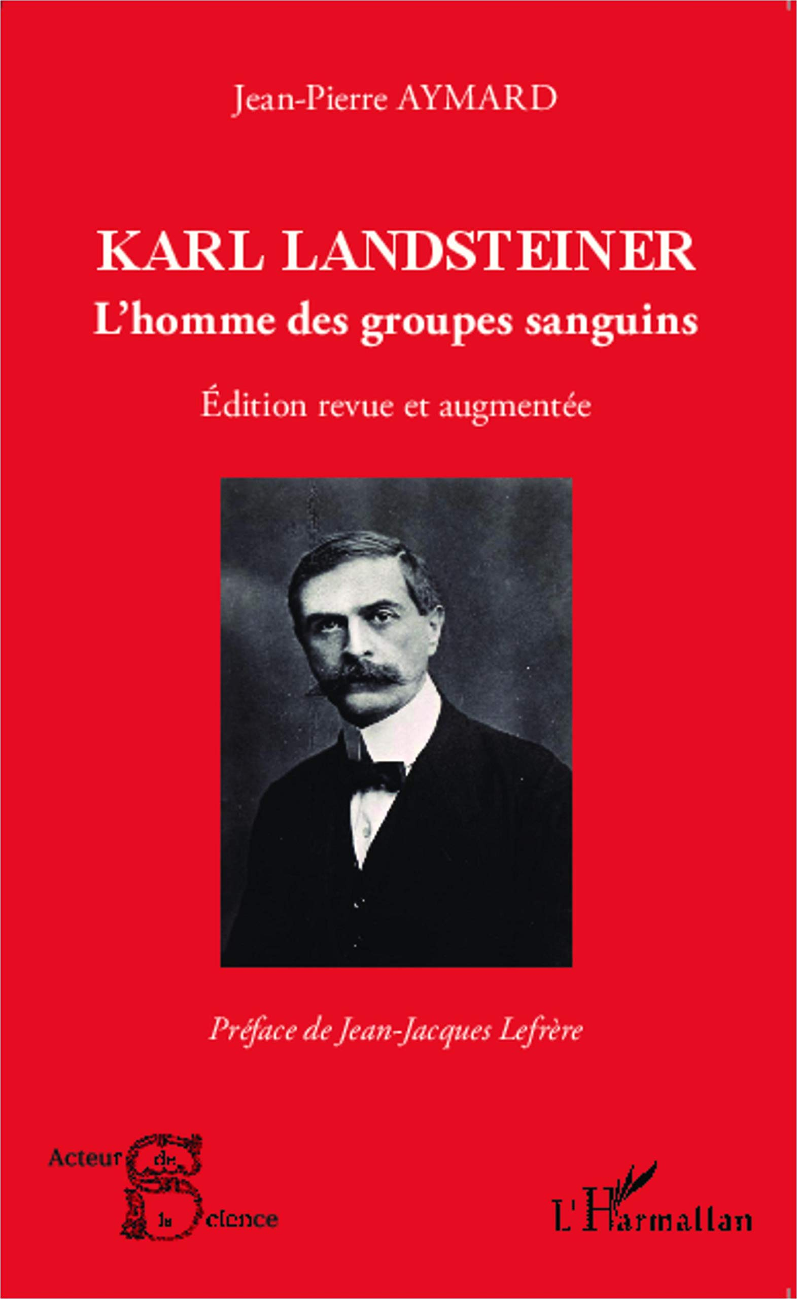 Karl Landsteiner : l'homme des groupes sanguins
