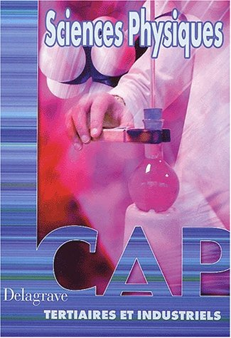 Sciences physiques, CAP tertiaires et industriels