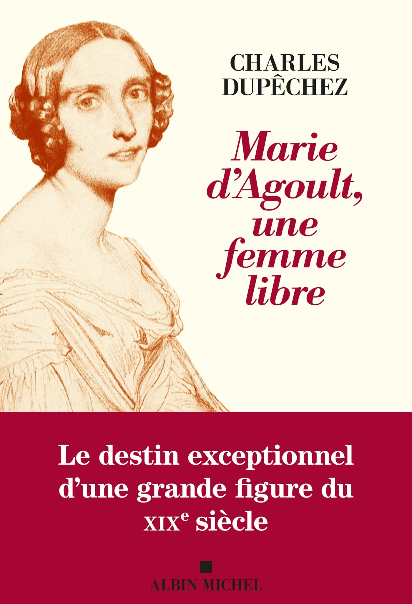 Marie d'Agoult, une femme libre