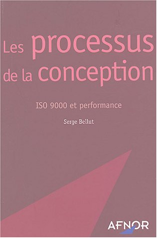 Les processus de la conception : ISO 9000 et performance