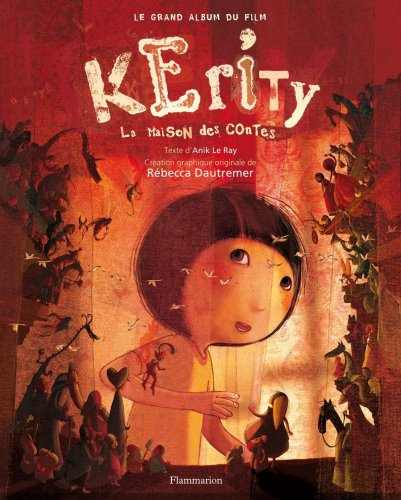 Kerity : la maison des contes : le grand album du film