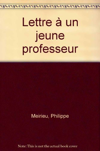 Lettre à un jeune professeur