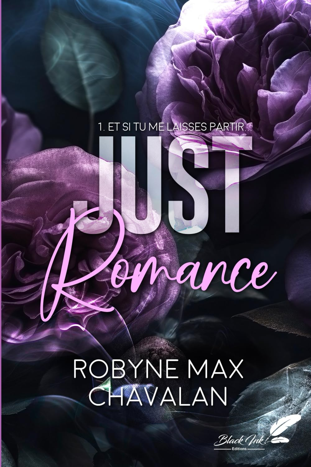 Just romance. Vol. 1. Et si tu me laisses partir