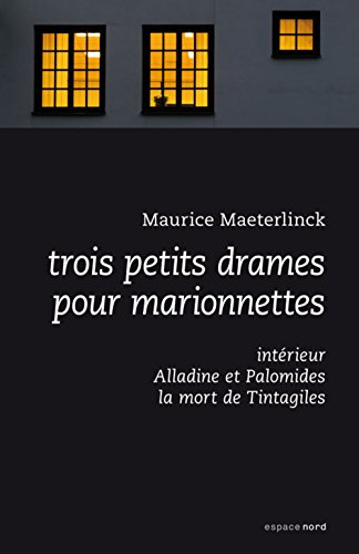 Alladine et Palomides. Intérieur. La mort de Tintagiles