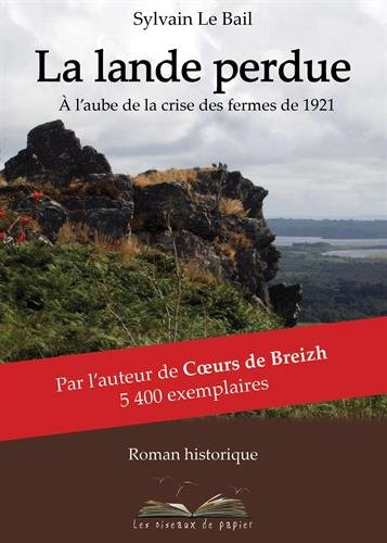 La lande perdue : à l'aube de la crise des fermes de 1921