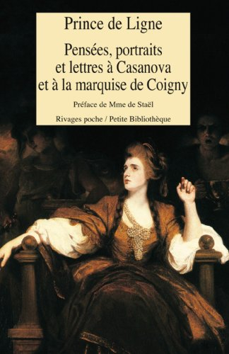 Pensées, portraits et lettres à Casanova et à la marquise de Coigny