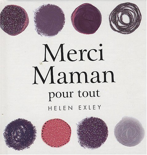 Merci Maman : pour tout : un livre-cadeau Helen Exley
