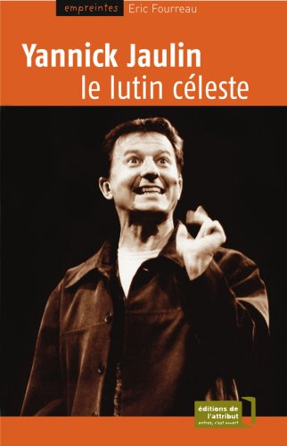 Yannick Jaulin : le lutin céleste