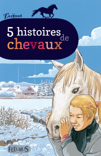 5 histoires de chevaux