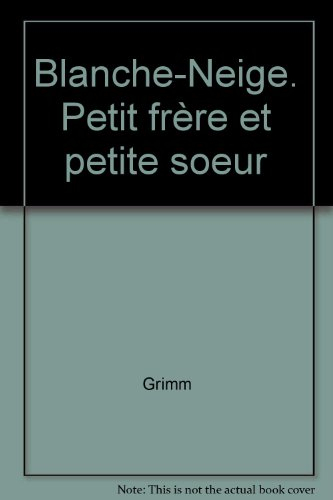 Blanche-Neige. Petit frère et petite soeur