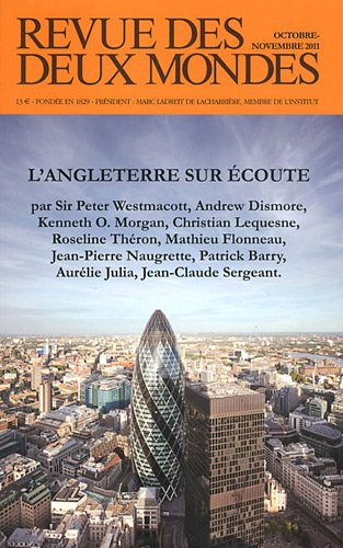 Revue des deux mondes, n° 10-11 (2011). L'Angleterre sur écoute