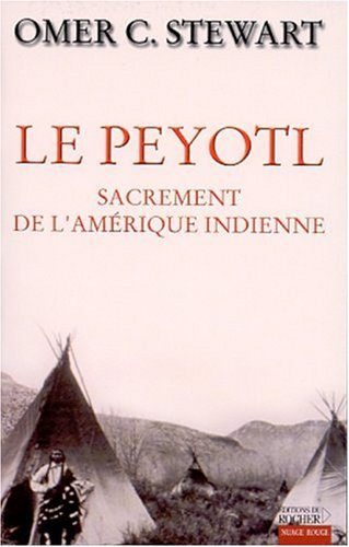 Le peyotl : sacrement de l'Amérique indienne