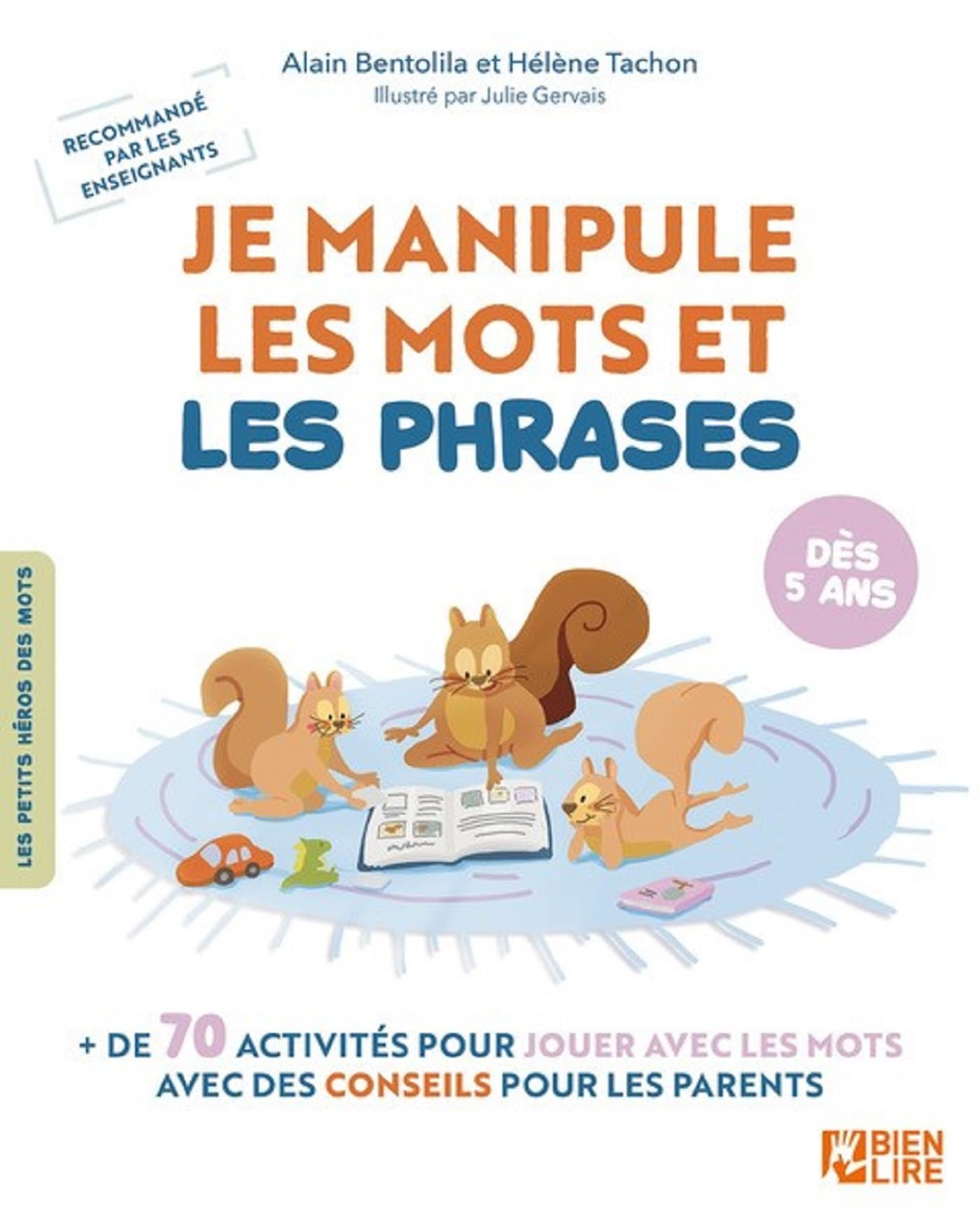 Je manipule les mots et les phrases : + de 70 activités pour jouer avec les mots avec des conseils p