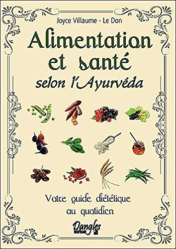 Alimentation et santé selon l'ayurvéda : votre guide diététique au quotidien