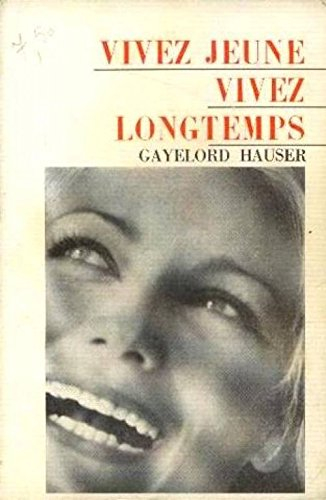 vivez jeune, vivez longtemps in-8° br. 254 pp. 0, 192 kg