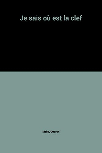 Je sais où est la clef