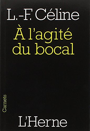 A l'agité du bocal : et autres textes