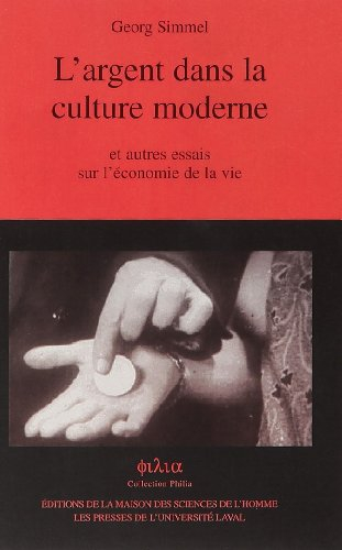 L'argent dans la culture moderne : et autres essais sur l'économie de la vie