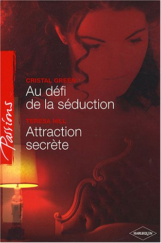 Au défi de la séduction. Attraction secrète