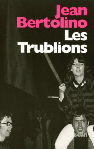 Les trublions