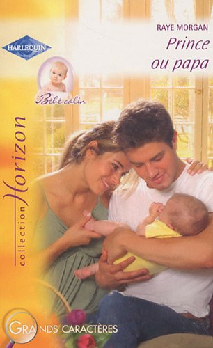 Prince ou papa : bébé câlin