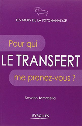 Le transfert : pour qui me prenez-vous ?
