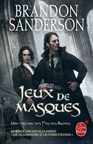 Fils-des-Brumes. Vol. 5. Jeux de masques : une histoire des Fils-des-Brumes. Jack l'Allomancien et l