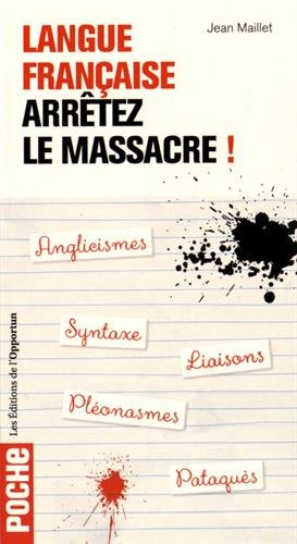 Langue française : arrêtez le massacre !