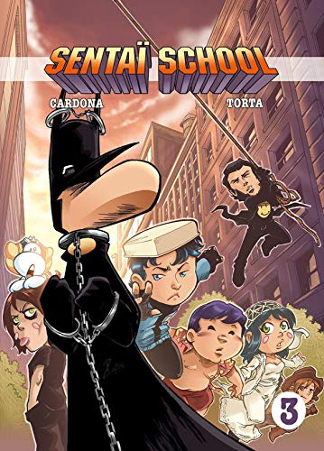 Sentaï school : l'école des héros. Vol. 3