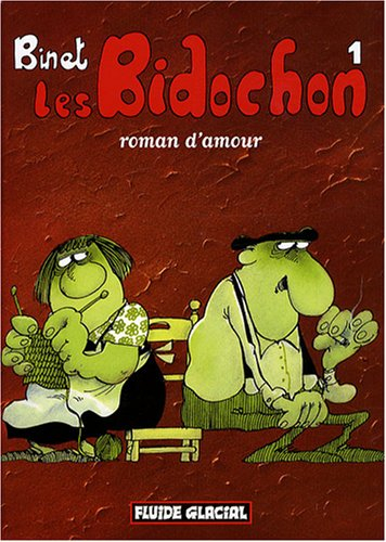 Les Bidochon. Vol. 1. Roman d'amour