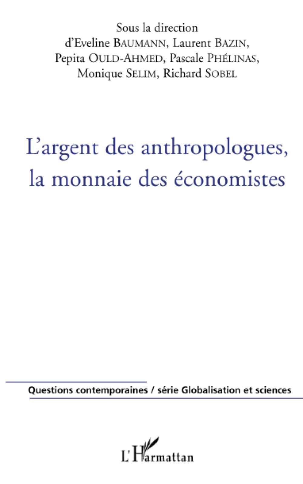 L'argent des anthropologues, la monnaie des économistes