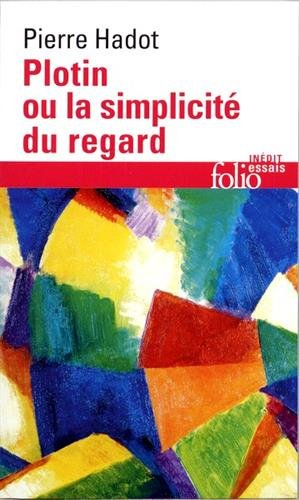 Plotin ou La simplicité du regard