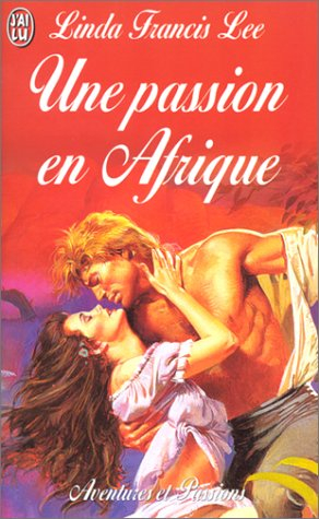 Une passion en Afrique