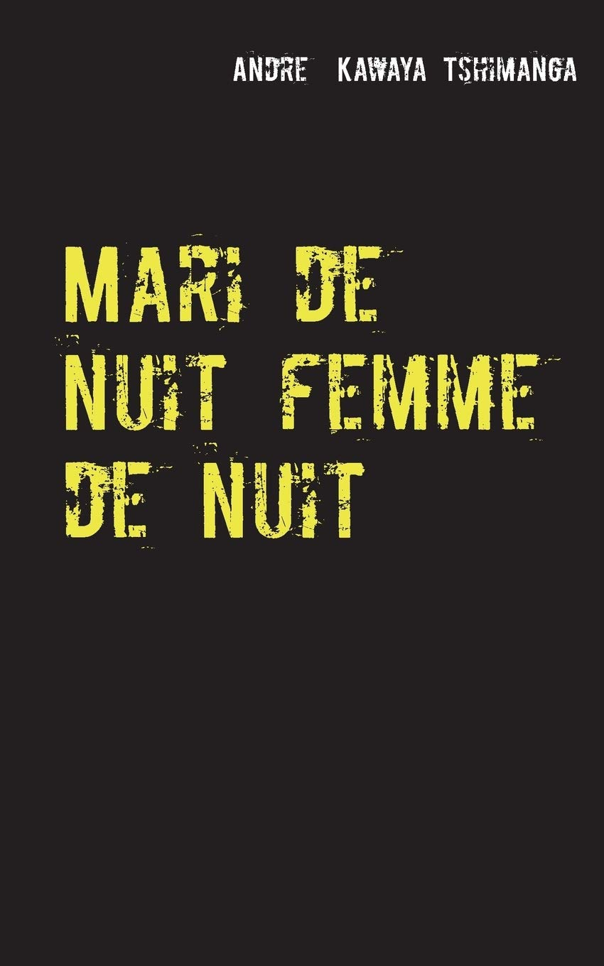 Mari de nuit femme de nuit : Un phenomene spirituel, aux consequences effectives