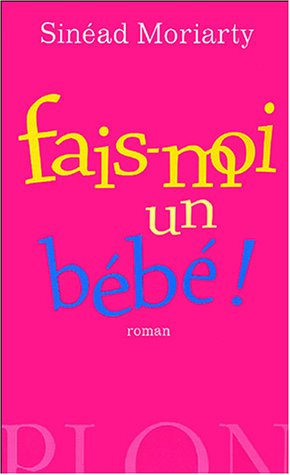 Fais-moi un bébé !