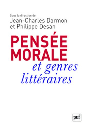 Pensée morale et genres littéraires : de Montaigne à Genet