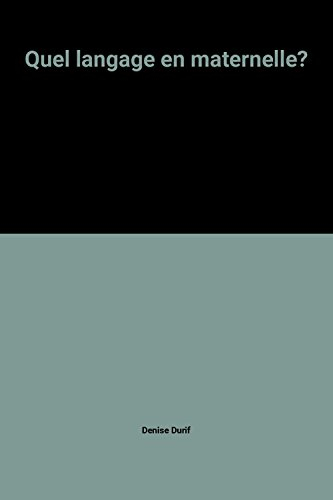 quel langage en maternelle    (ancienne edition)