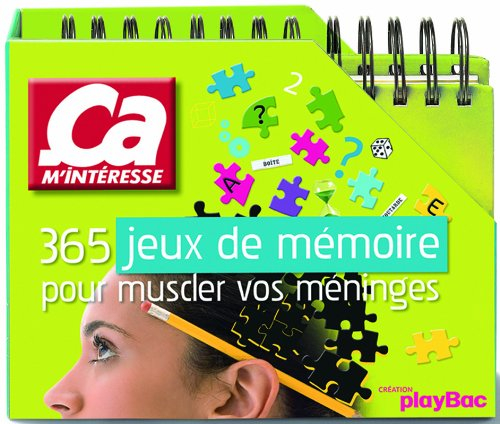 365 jeux de mémoire pour muscler vos méninges