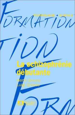 La schizophrénie débutante