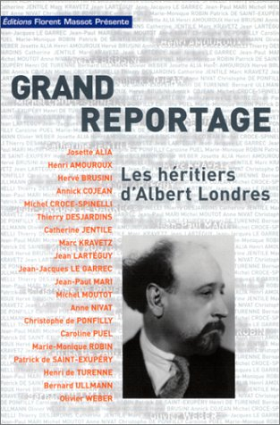 Grand reportage : les héritiers d'Albert Londres