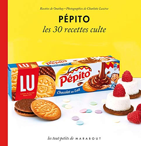 Pépito : les 30 recettes culte